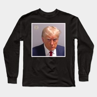 Trump Mugshot Long Sleeve T-Shirt